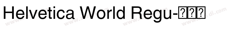 Helvetica World Regu字体转换